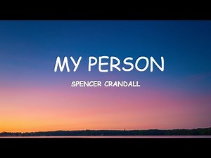 Spencer Crandall - My Person (Lyrics