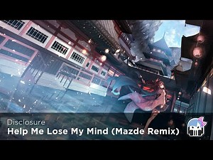 Nightcore - Help Me Lose My Mind (Mazde Remix)「NIGHTCORIZERFM」