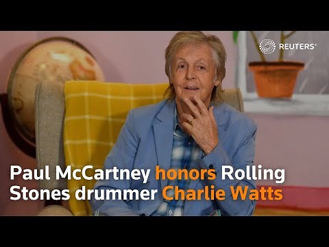 Paul McCartney honors Rolling Stones drummer Charlie Watts