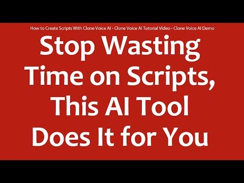 How to Create Scripts With Clone Voice AI - Clone Voice AI Tutorial Video - Clone Voice AI Demo