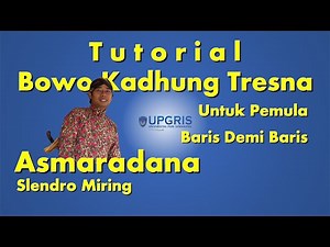 BOWO KADHUNG TRESNA, ASMARADANA SLENDRO MIRING