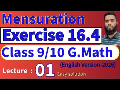 Mensuration | Exercise 16.4 | Lecture 01 | SSC General Math | Class 9/10 (English Version)