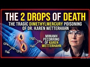 The 2 Drops of Death: The Tragic Dimethylmercury Poisoning of Dr. Karen Wetterhahn.#truestory