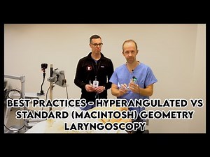 Hyperangulated versus Standard (Macintosh) Geometry Laryngoscopy: Best Practices