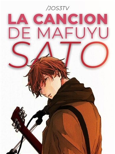 La Canción De Mafuyu Sato: Given Anime Edits