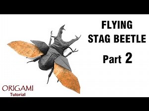 Origami Flying Stag Beetle tutorial (Shuki Kato) Part 2 折り紙 ヨーロッパミヤマクワガタ Fliegender Hirschkäfer