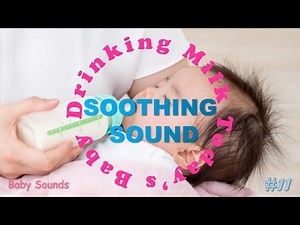 SOOTHING SOUND | FALL ASLEEP | Baby Drinking Milk #11 For Relax