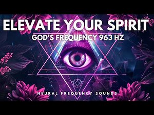 The Most Powerful Frequency of 963 HZ 🕉️ Align Yourself with the Universe - Frequency of Gods
