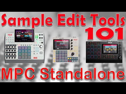 Akai MPC Tutorial Beginner 101. Sample Edit Tools for Chopping & Sound Design in the MPC Standalone.