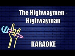 The Highwaymen - Highwayman (Karaoke)