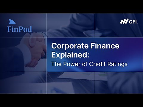 Corporate Finance Explained | The Power of Credit Ratings