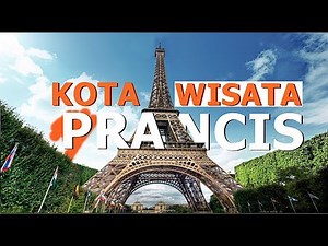 7 Kota Wisata di Prancis Yang Wajib dikunjungi