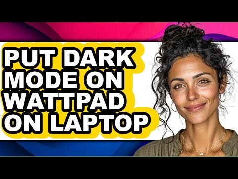 How to Put Dark Mode on Wattpad on Laptop - Step by Step