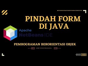 Menghubungkan Form (Multiple Form) di Java Netbeans