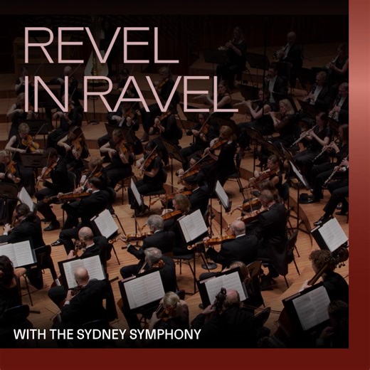Ravel’s mercurial, evocative music has a singular ability to spirit us away to exotic locations and create deeply felt moods. What better way to mark the 150th anniversary of his birth than with these concerts celebrating some of his greatest works? | Sydney Symphony Orchestra | Facebook