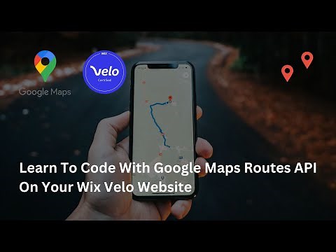 Create Routes With Google Maps Routes API On Your Wix Velo Site - Wix Velo Tutorial