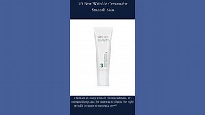 13 Best Wrinkle Creams for Smooth Skin Specific Beauty Radiance Repair Acne Anti Aging Skin Care