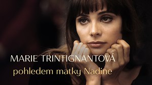 Marie Trintignantová pohledem matky Nadine - iVysílání | Česká televize