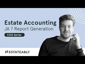 Estate Accounting - JA 7 Report Generation | Estateably Demo