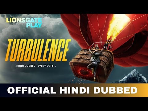 Turbulence Hindi Dubbed & Every Details | Turbulence Trailer Hindi | Lionsgate Play