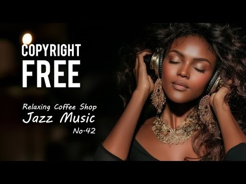 No Copyright Music: Relaxing Jazz for Background & Content