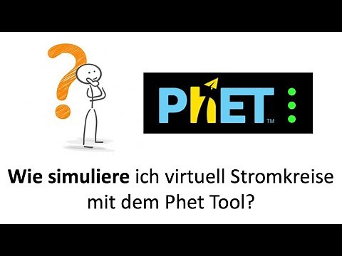 Anleitung zum virtuellen Simulieren von Schaltungen mit der Phet Software