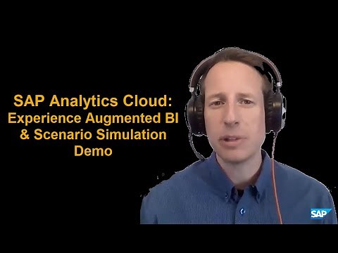 SAP Analytics Cloud: Experience Augmented BI & Scenario Simulation