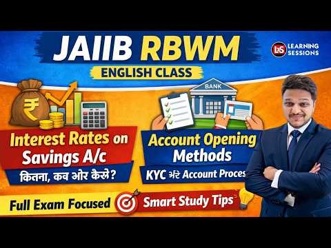 Interest Rates on Savings Accounts + Account Opening Methods | JAIIB RBWM English