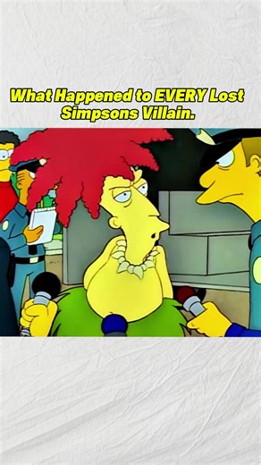 What What Happened Happened to to EVERY Lost Simpsons Villain