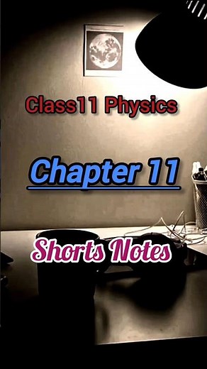 👉 Class 11 Physics Chapter 11 | Topper Shorts Notes 📚 #class11 #viral #neet2026 #biology #ytshorts