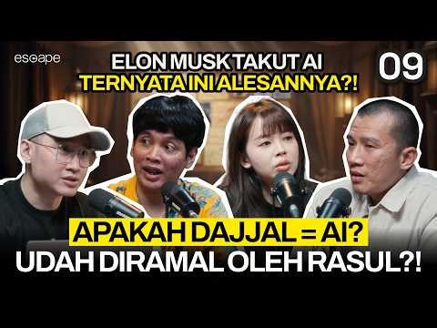 DAJJAL PAKE AI UNTUK MANIPULASI ?! - Escape Eps 9 (ft Felix Siauw, Koiyo Cabe, Verren)