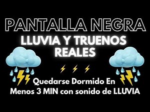 Pantalla Negra Para Dormir Y Relajarse, Estudiar ⛈ Lluvia Y Truenos ⛈ Entrarás En Sueño Profundo