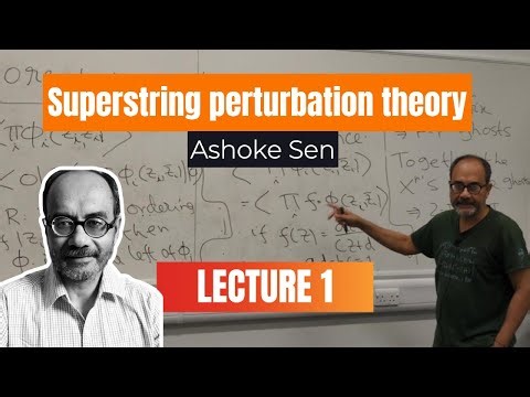Superstring perturbation theory - Ashoke Sen (Lecture 1)