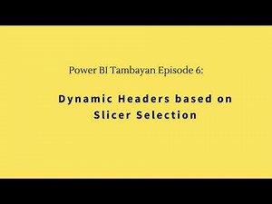 Episode 6: Dynamic Column Headers