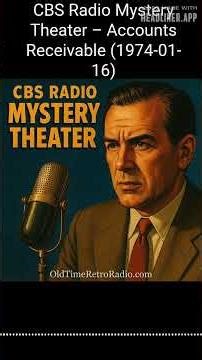 CBS Radio Mystery Theater – Accounts Receivable (1974-01-16) | CBS Radio Mystery Theater | Old...