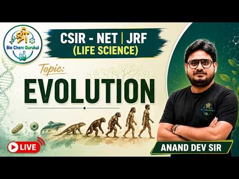 Complete Evolution | CSIR NET JRF Life Science 2026 | Anand Sir