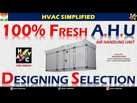 100% Fresh Air Handling Unit (FAHU) Designing & Selection. (HINDI VERSION)