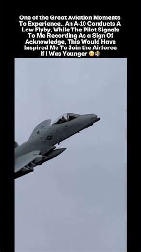 A-10 Pilot Signals To Me While Conducting Low Flyby, This Will Shock You 😎