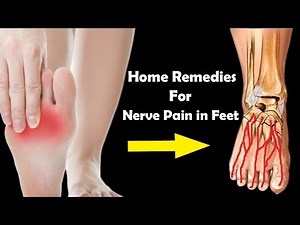 How to Stop Nerve Pain in Feet and Legs || 8 Home Remedies for Nerve Pain in Feet