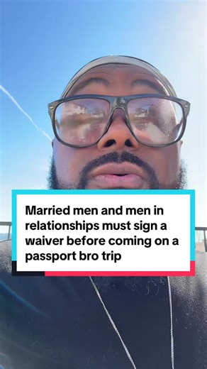 Married men and men in relationships must sign a waiver before coming on a passport bro trip #marriedcouple #passport #passportbros #relationships #waiver