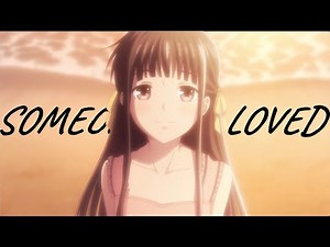 Tohru X Kyo 「AMV」 - Someone You Loved