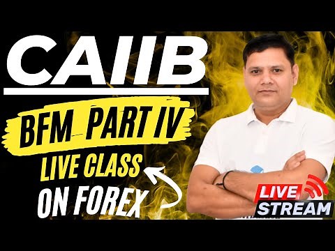 CAIIB 2024 | BFM Chapter 1 Forex Live Class 4 | Important Concepts & MCQs | CAIIB WITH ASHOK