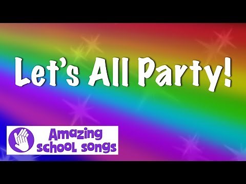 Assembly songs | celebration song for kids and schools | Let's All Party!
