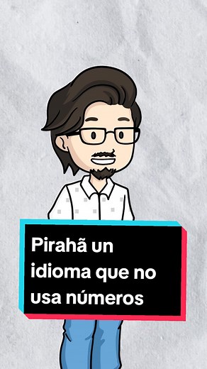 El Idioma Pirahã: Sin Números ni Colores