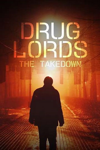 Drug Lords: The Takedown (2023) - TV Show