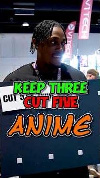 Keep 3, Cut 5 Anime