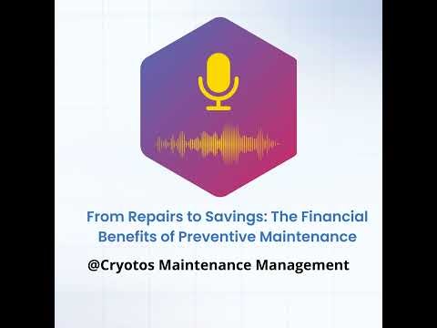 From Repairs to Savings: The Financial Benefits of Preventive Maintenance