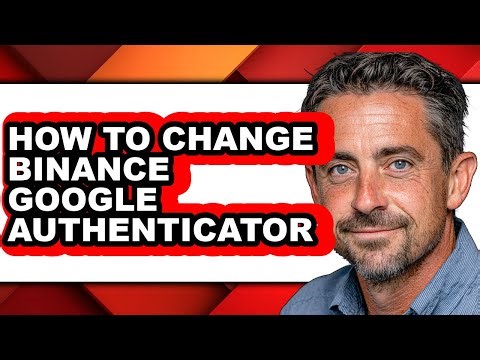 How to Change Binance Google Authenticator (easy Method)