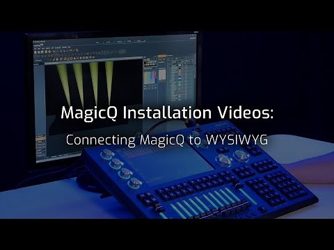 MagicQ Installation Videos: Connecting MagicQ to WYSIWYG