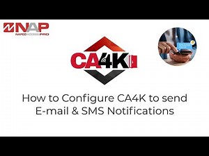 How to Configure CA4K to send Email & SMS Notifications